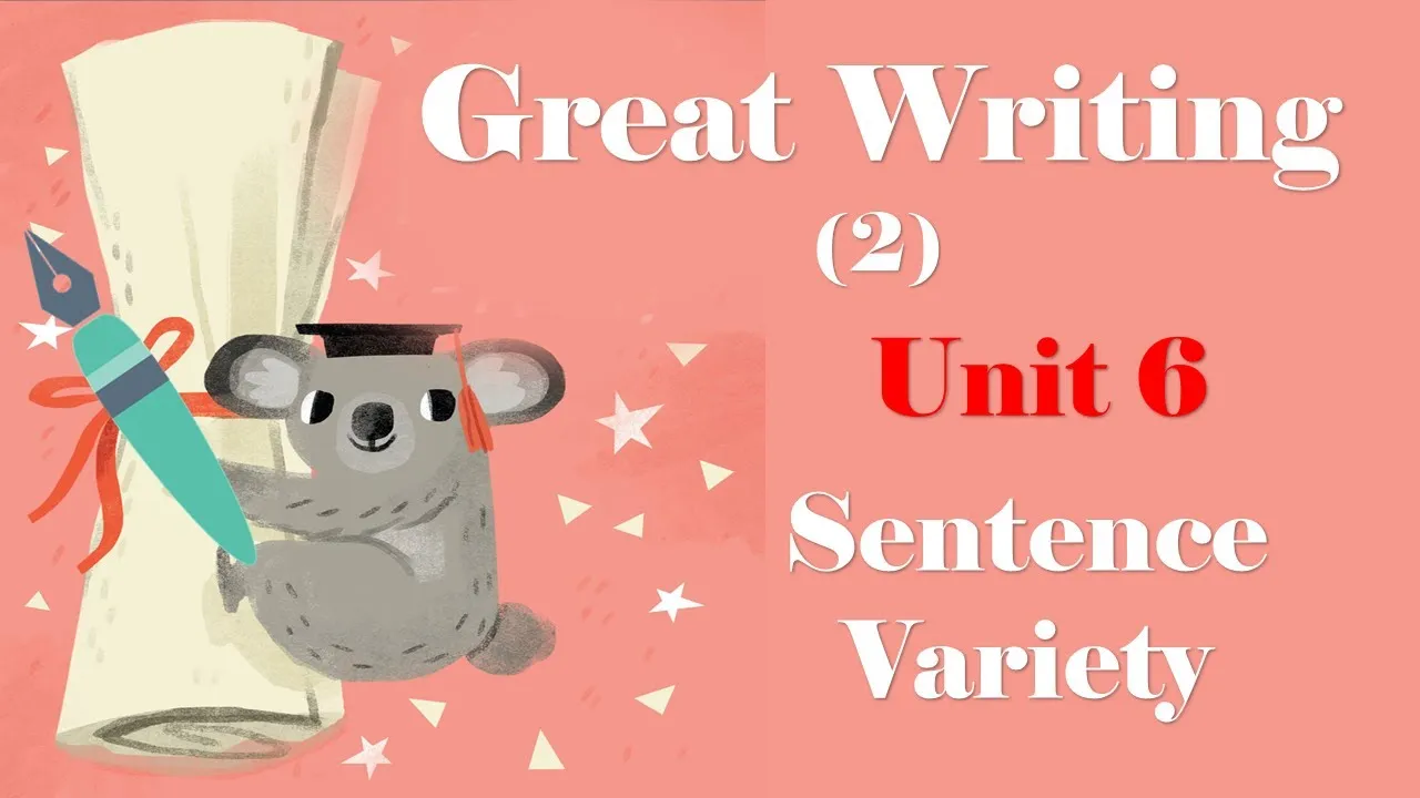 Unit 6: Sentence Variety