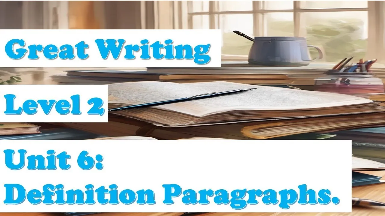 Unit 6 : Definition Paragraphs