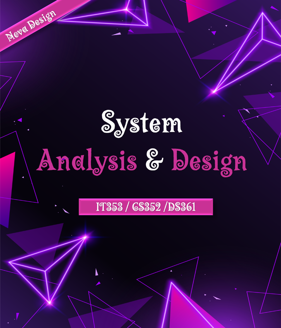 System Analysis and Design (IT353/CS352/DS361)