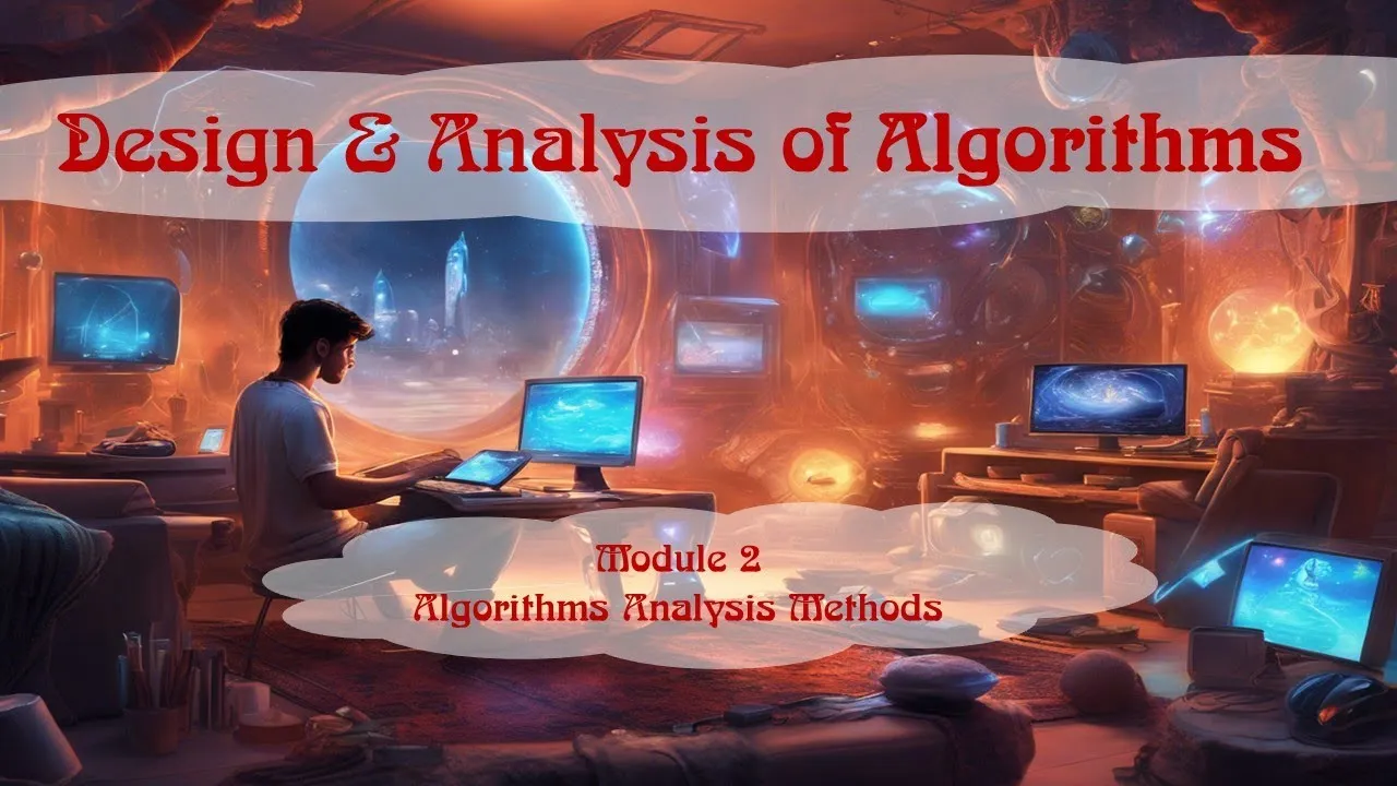 Module 2 | Algorithms Analysis Methods