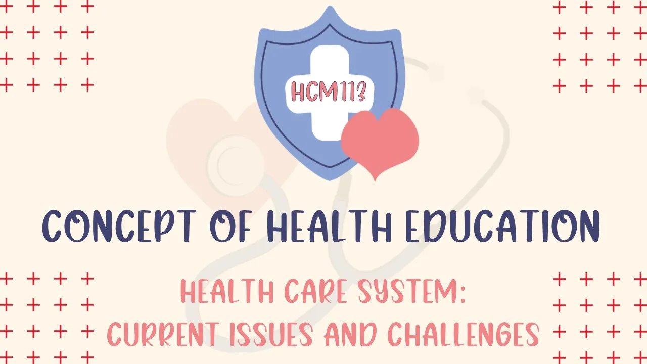 Health Care System: Current Issues and Challenges