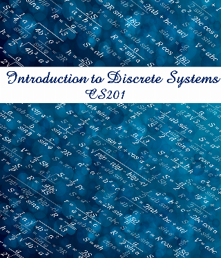 Introduction to Discrete Systems (CS201)