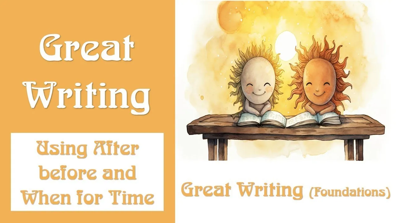 Using After before and When for Time