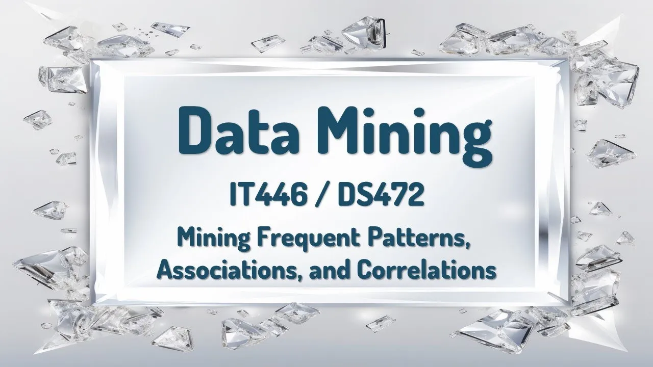 Module 4 (Mining Frequent Patterns, Associations, and Correlations)