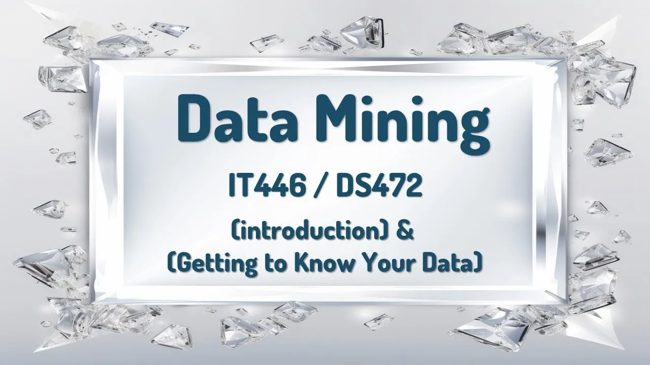 Module 1 (introduction) & (Getting to Know Your Data)
