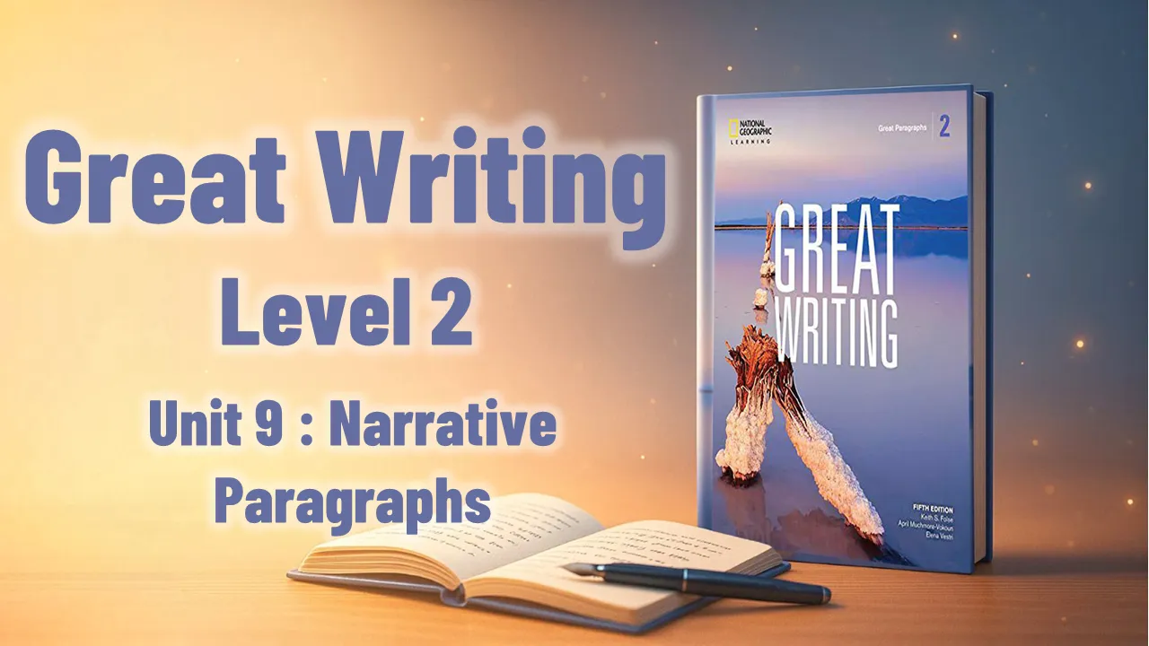 Unit 9 : Narrative Paragraphs