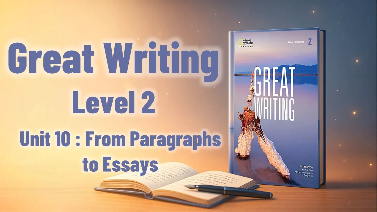 Unit 10 : From Paragraphs to Essays