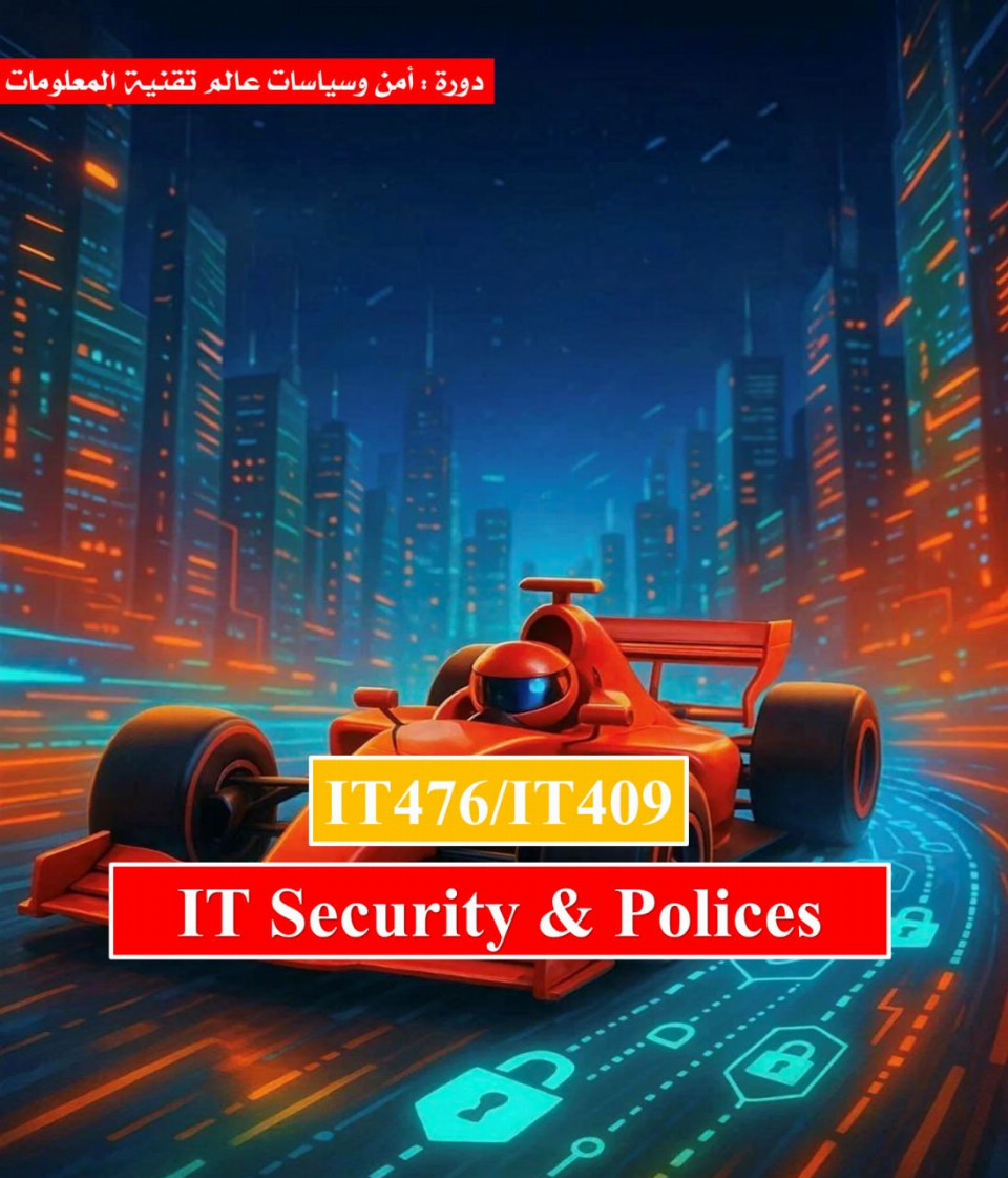 IT Security &amp; Polices ( IT476/ IT409 )